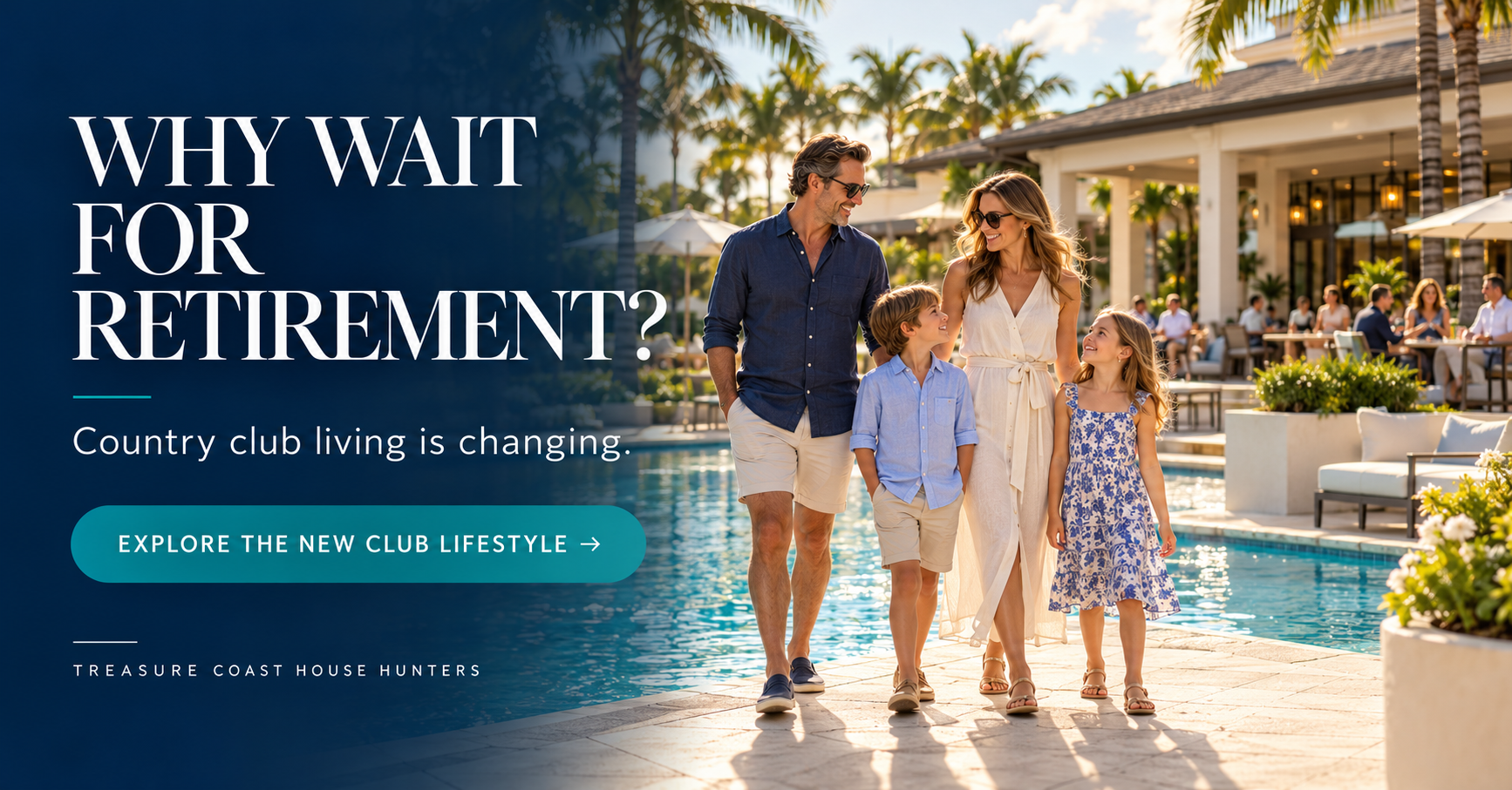 Illustrated Florida club lifestyle with the message: Why wait for retirement? Explore the new club lifestyle.