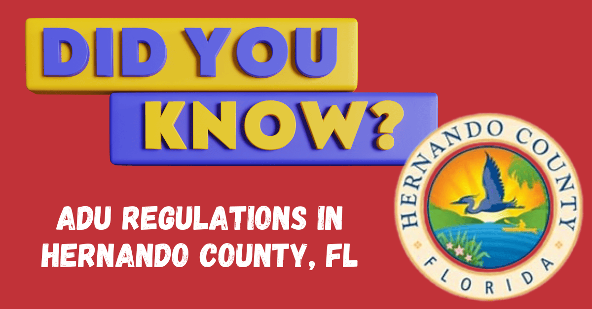 text says did you know? adu regulation in hernando county florida and has the seal for hernando county
