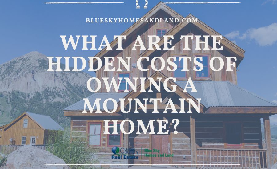 What Are the Hidden Costs of Owning a Mountain Home