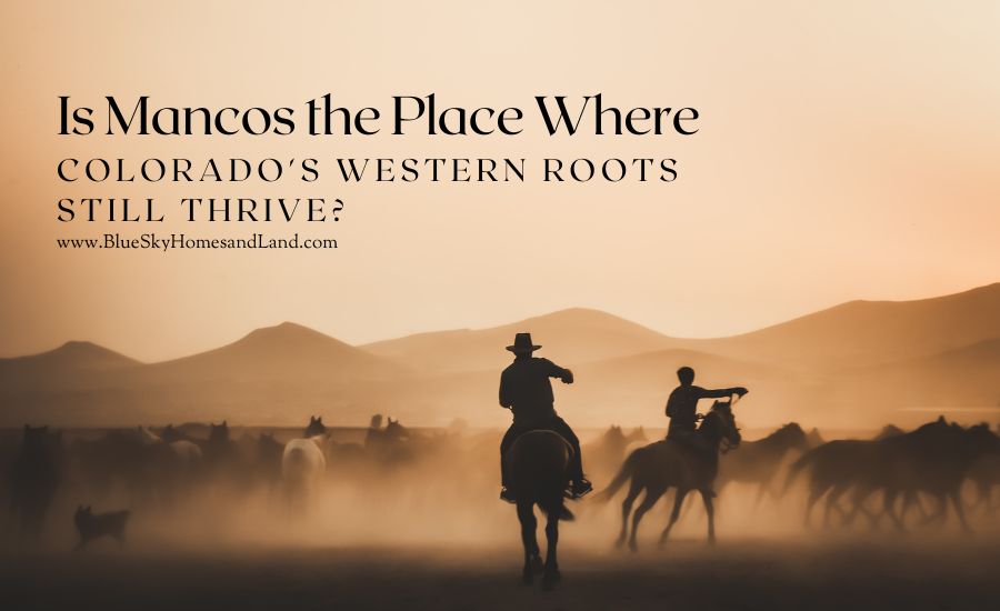 Why Mancos Feels Like Colorado's Last True Western Town