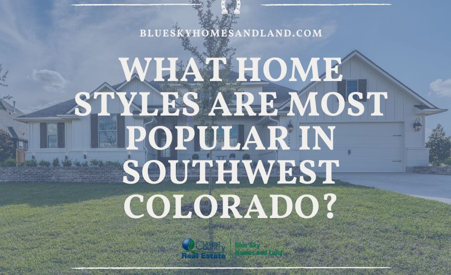 Home Styles popular in southwest colorado