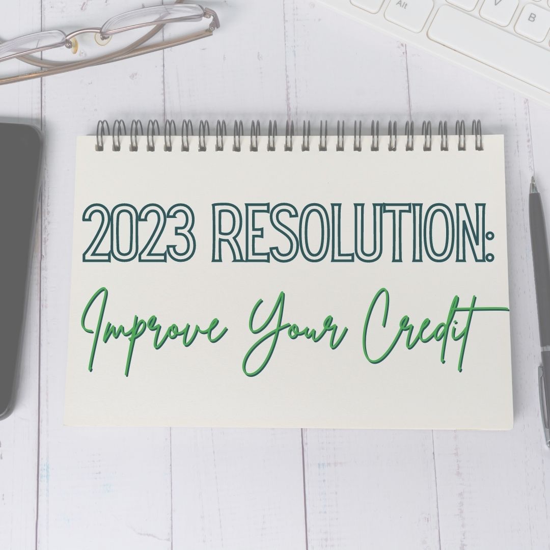 2023 Resolution: Improve Your Credit_Laurel Jonas Blog