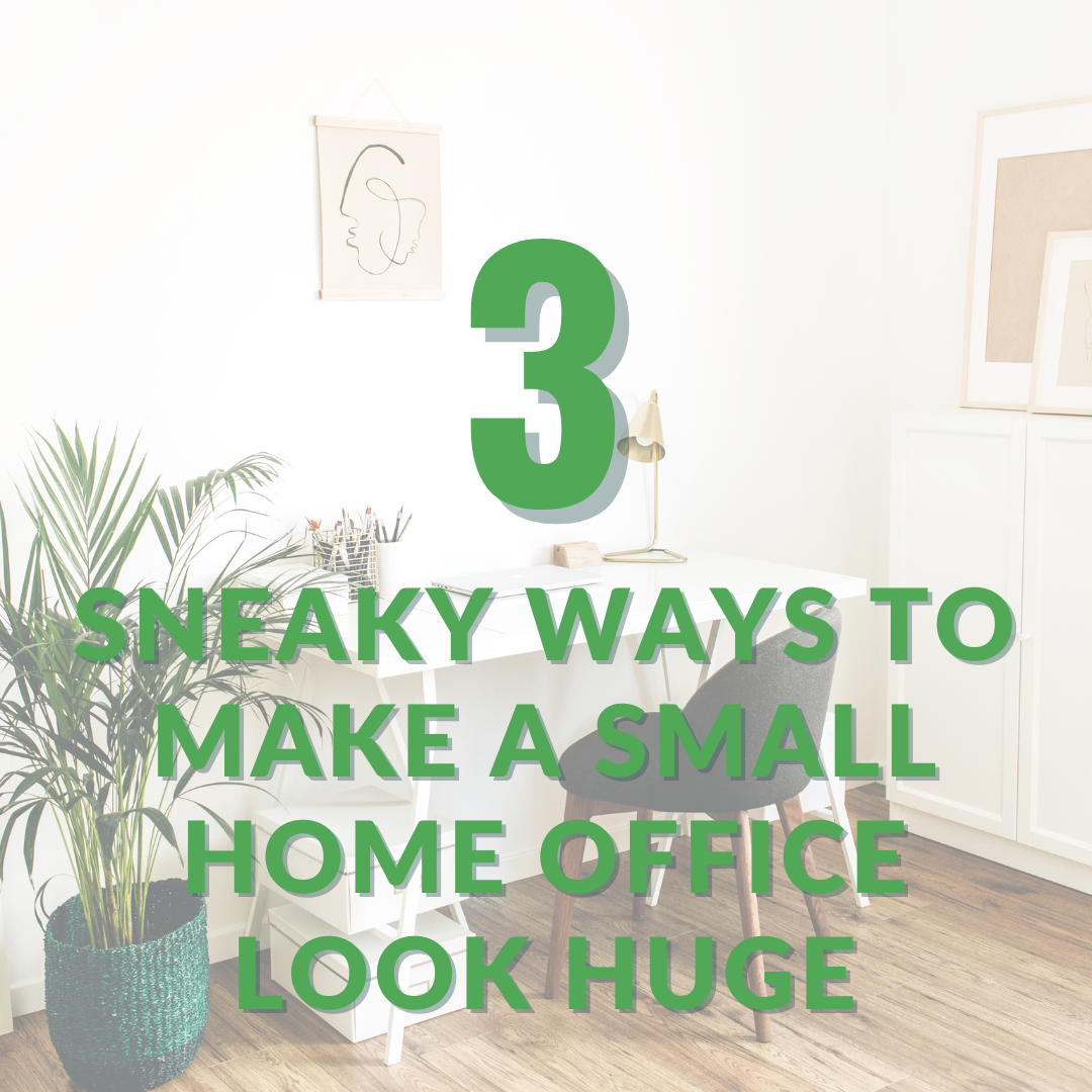 3 Sneaky Ways to Make a Small Home Office Look Huge_Laurel Jonas Blog