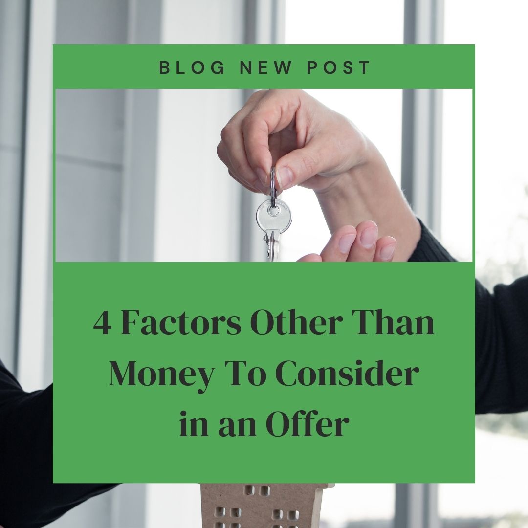4 Factors Other Than Money To Consider in an Offer_Laurel Jonas Blog