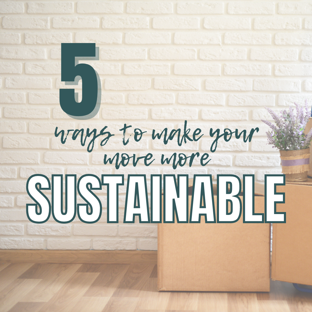 5 Ways to make your move more sustainable