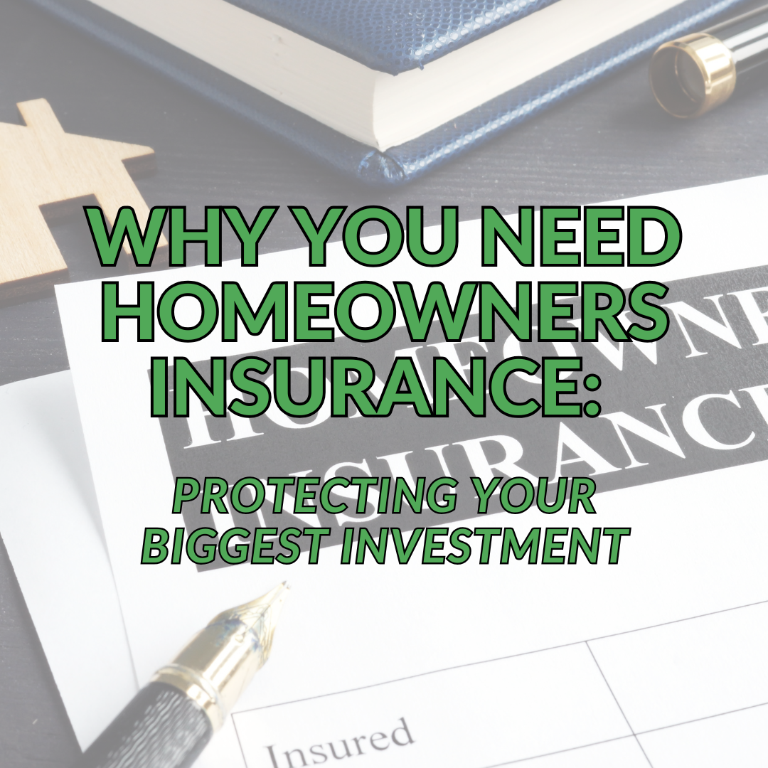 Protecting Your Biggest Investment with Homeowners Insurance