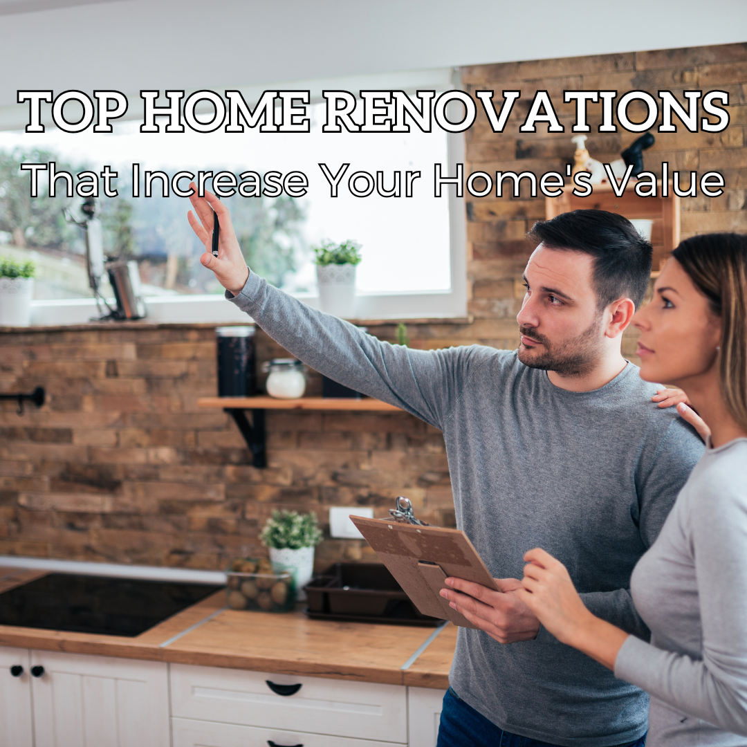 Top Renovations That Increase Your Home's Value