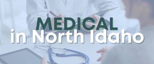 Medical in North Idaho