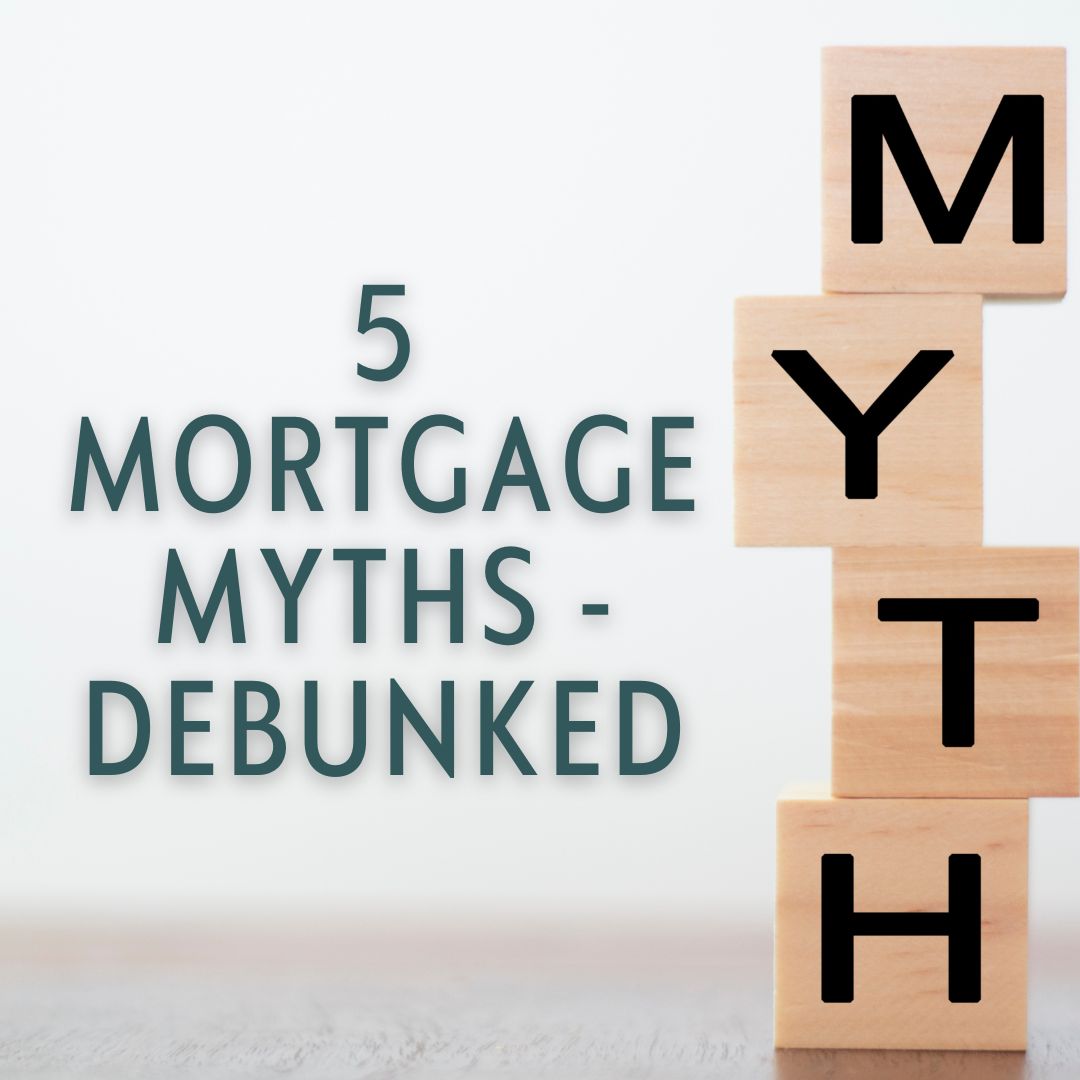 5 mortgage myths-debunked