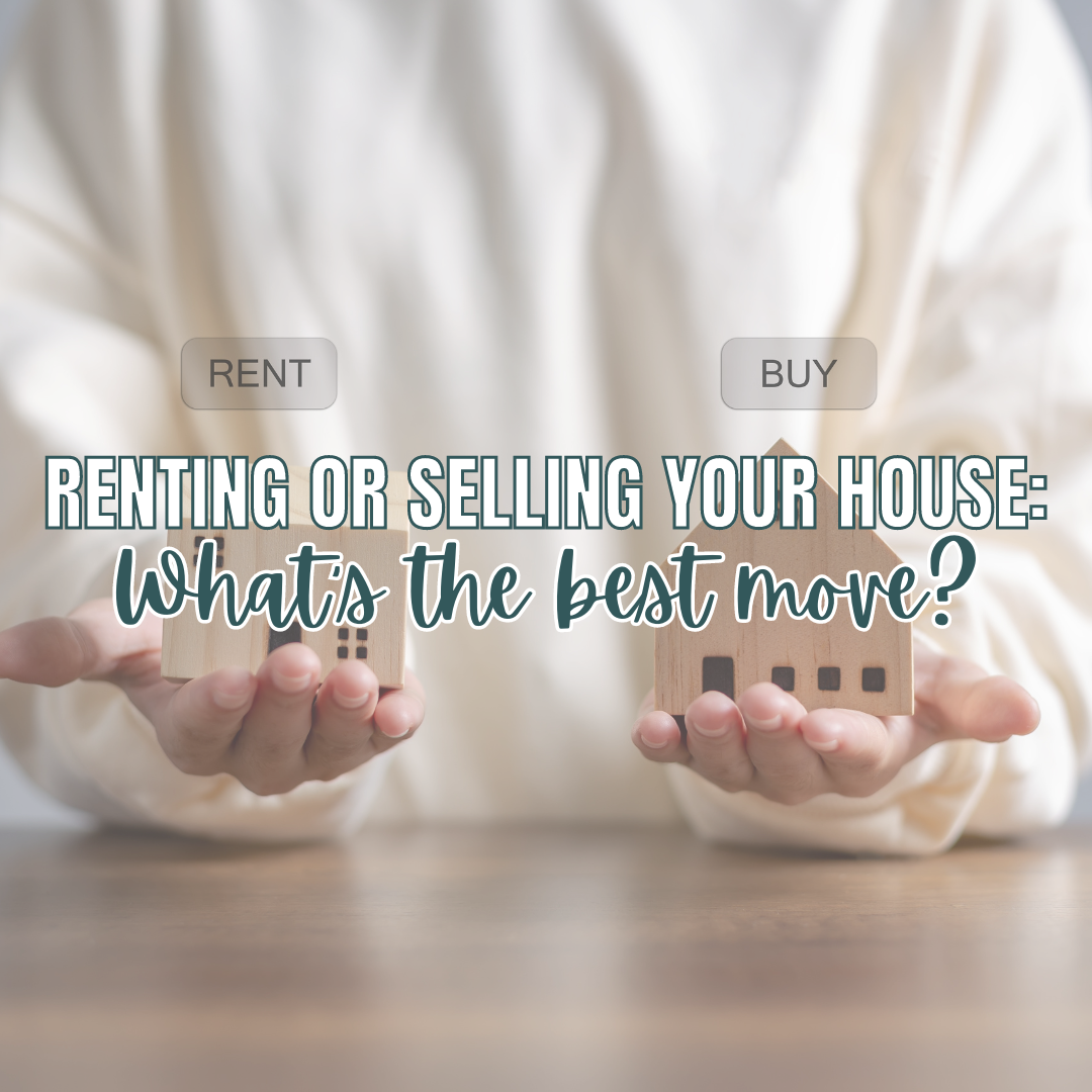 Renting Or Selling_Laurel Jonas Blog