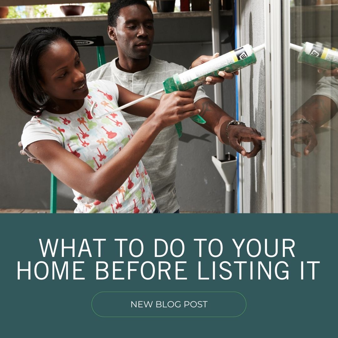 What to do to your home before listing it_Laurel Jonas Blog