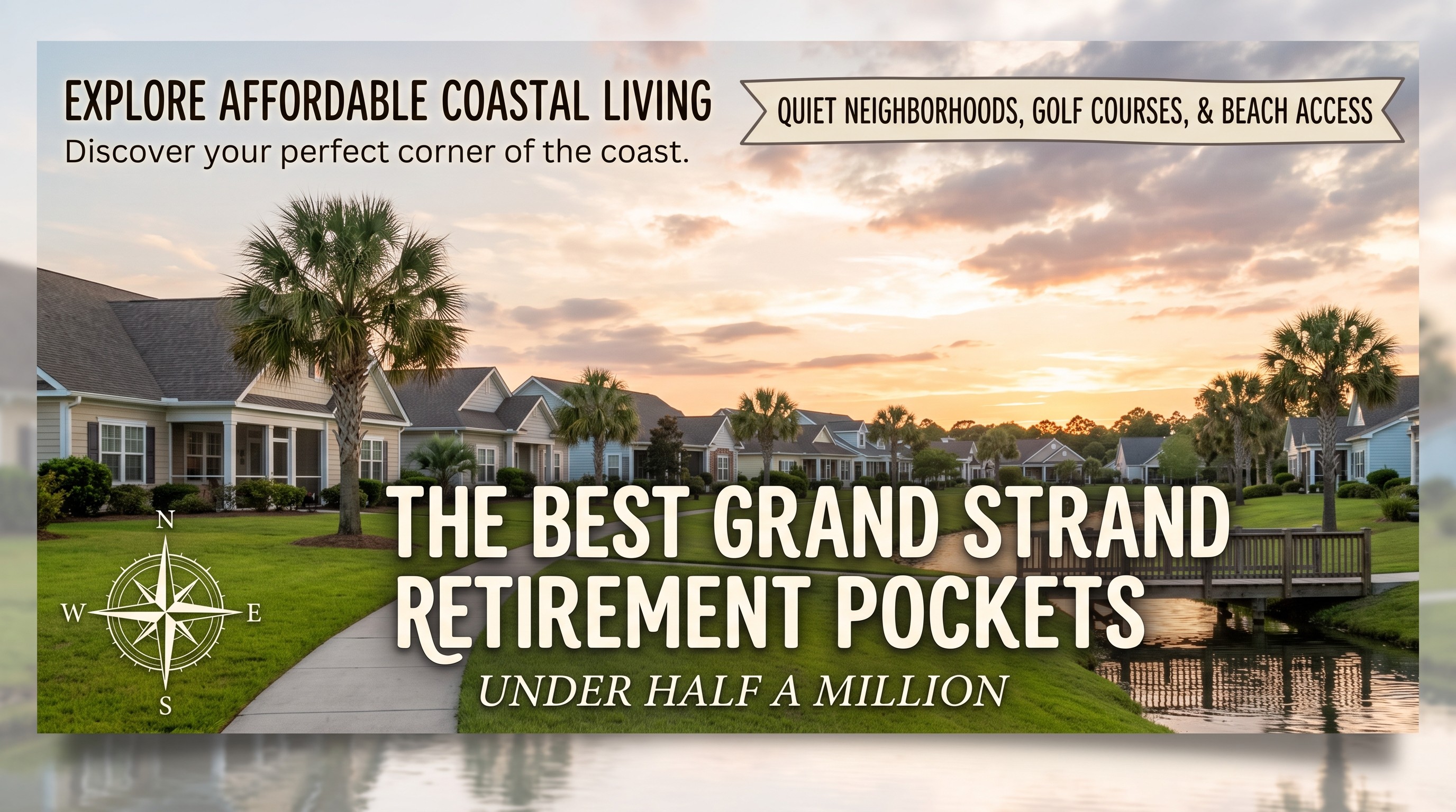 The Best Grand Strand Retirement Pockets Under Half a Million
