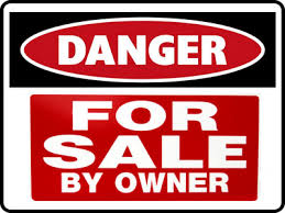 For Sale by Owner Dangers are Lurking