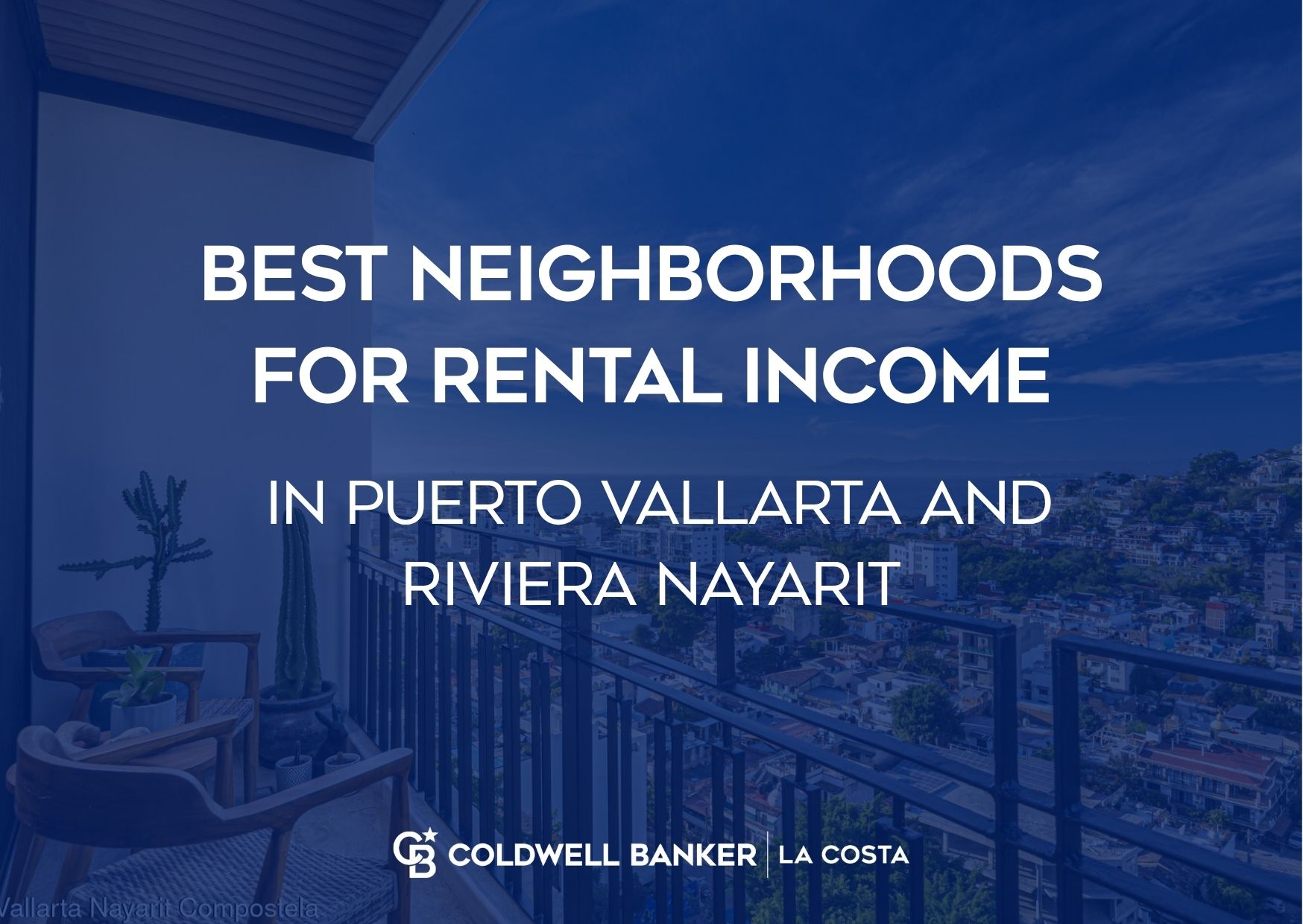 Best neighborhoods for rental income in Puerto Vallarta and Riviera Nayarit