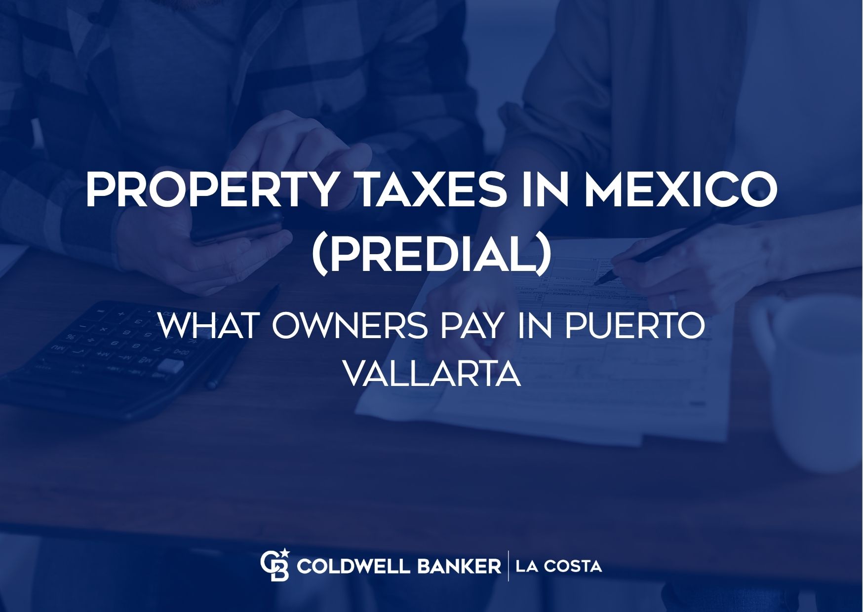 Predial annual property tax guide for owners in Puerto Vallarta and Riviera Nayarit