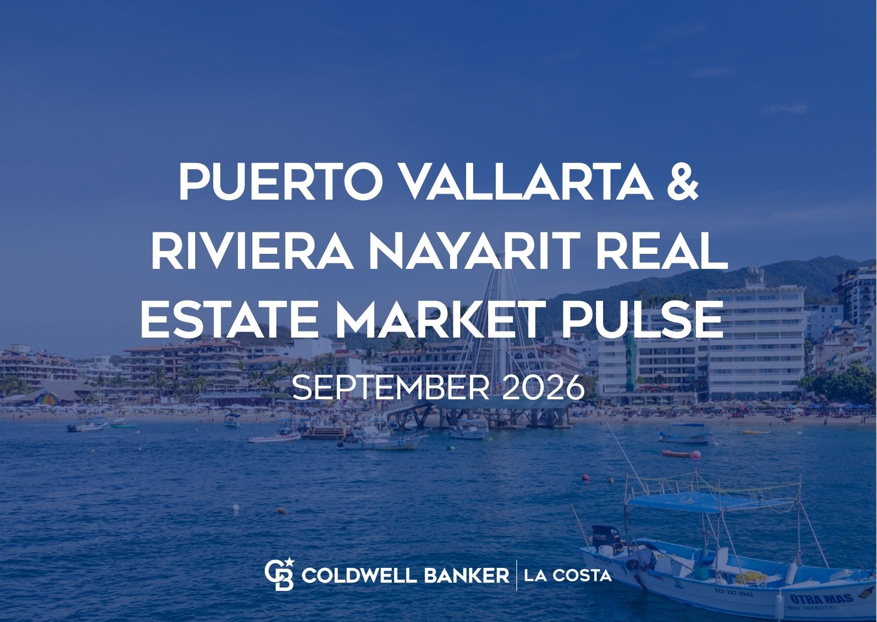 Puerto Vallarta and Riviera Nayarit real estate market pulse report for September 2026