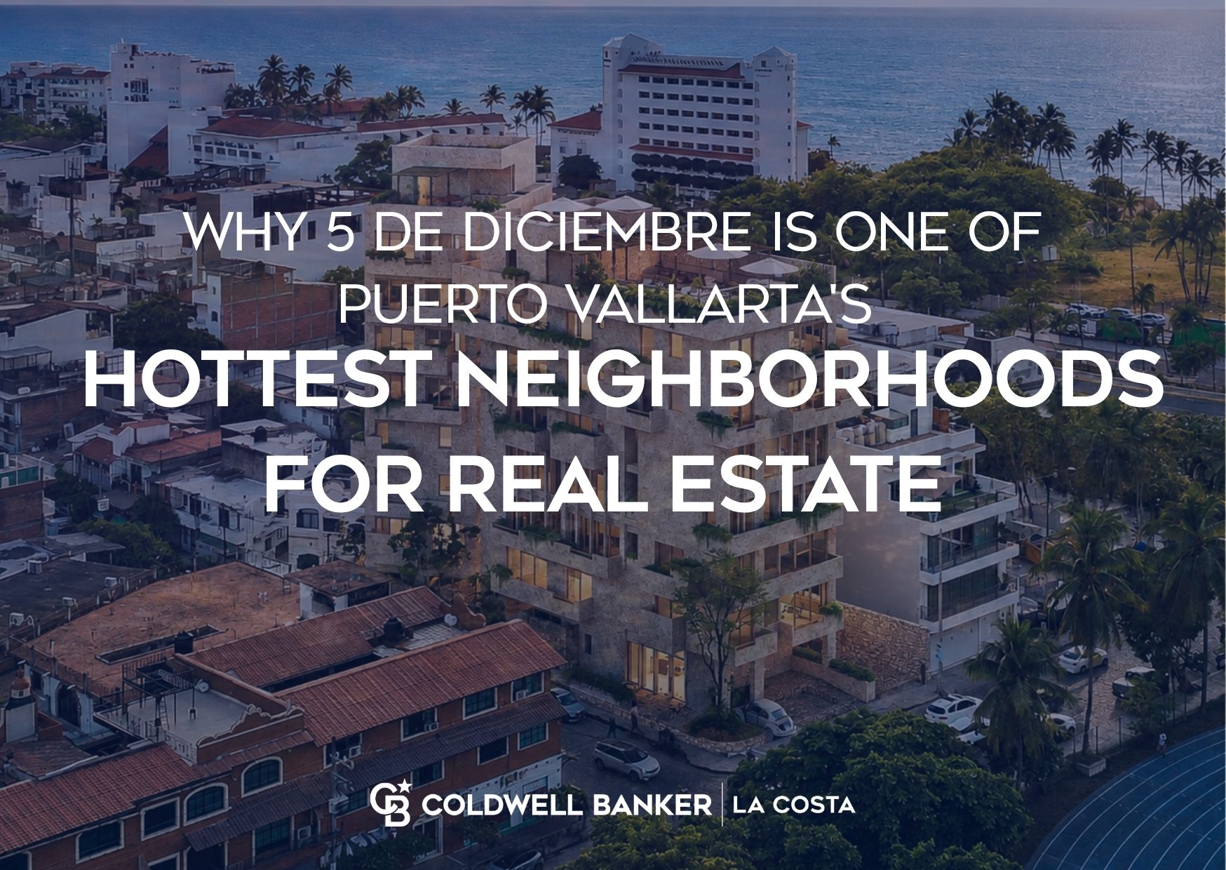 5 de Diciembre neighborhood in Puerto Vallarta, walkable streets near the Malecon and beach