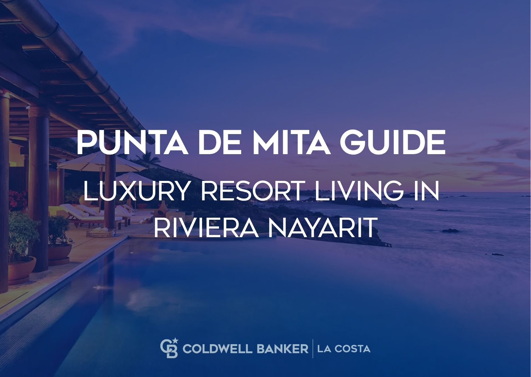 Punta de Mita Guide: Luxury Resort Living in Riviera Nayarit