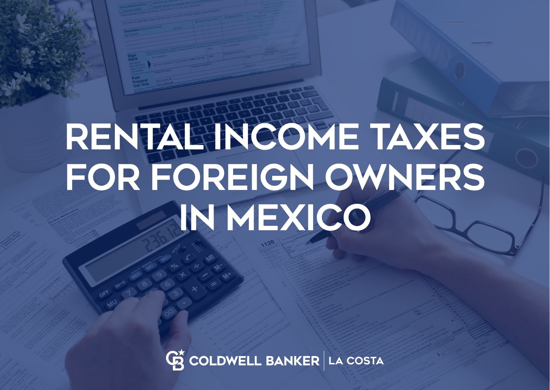 Rental Income Taxes for Foreign Owners in Mexico
