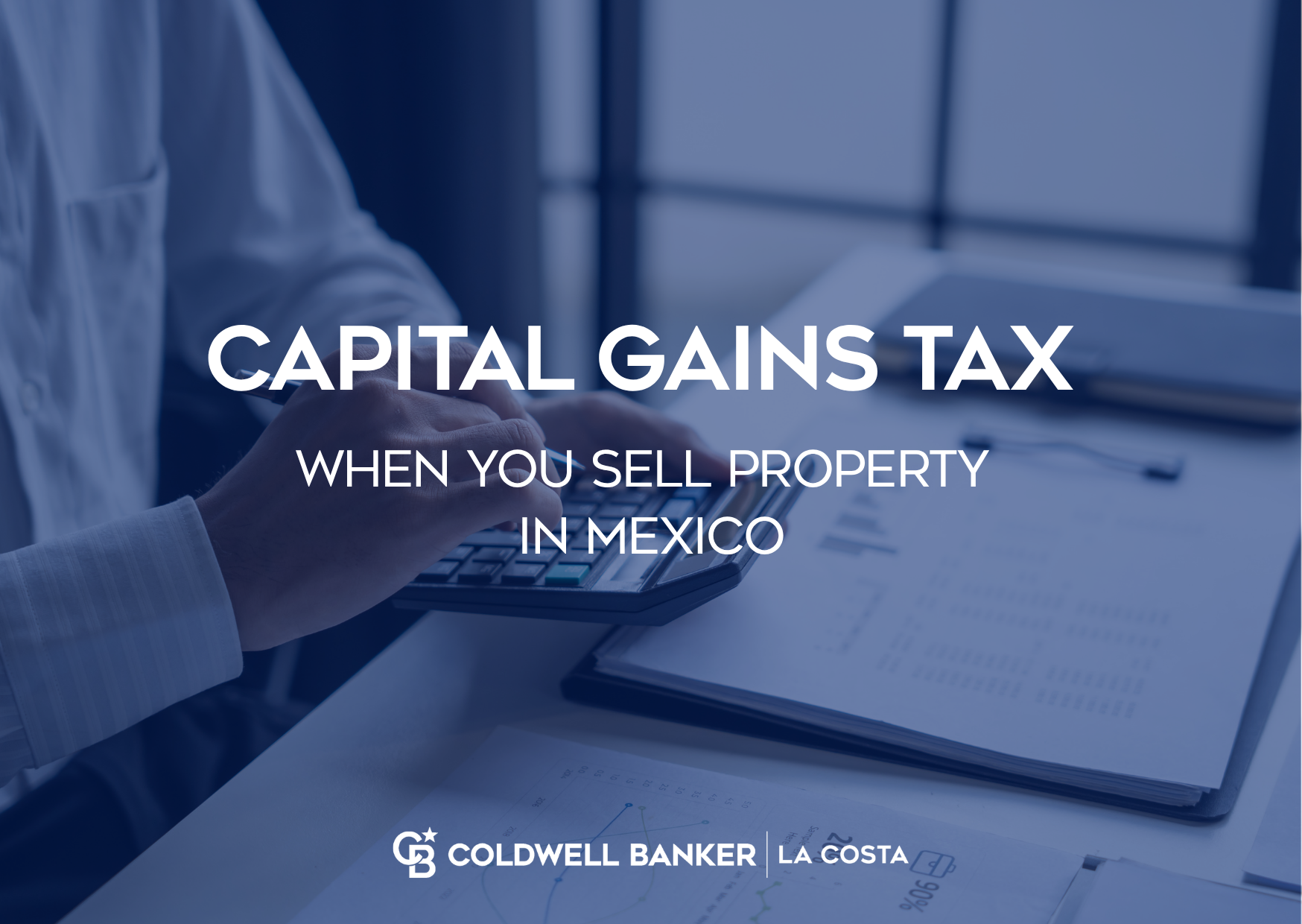 Capital gains tax on selling property in Mexico, Puerto Vallarta and Riviera Nayarit sellers guide