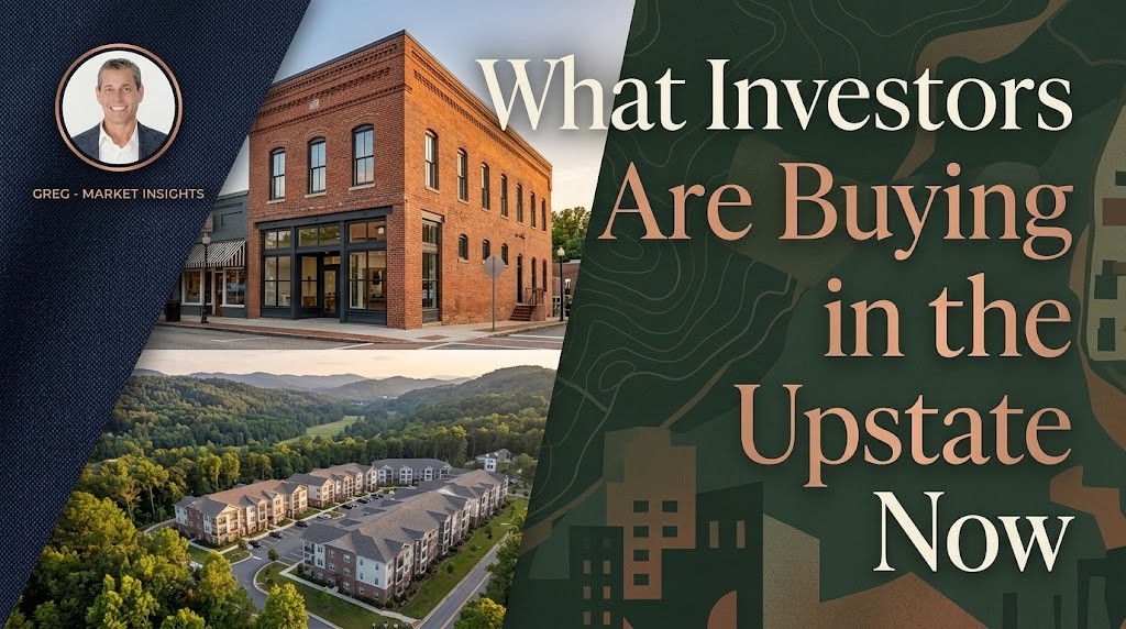 What Investors Are Buying in the Upstate Now