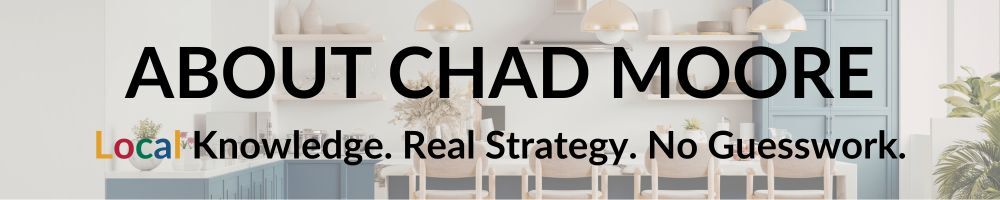 About Chad Moore &mdash; learn more about the REALTOR&reg; behind the brand.