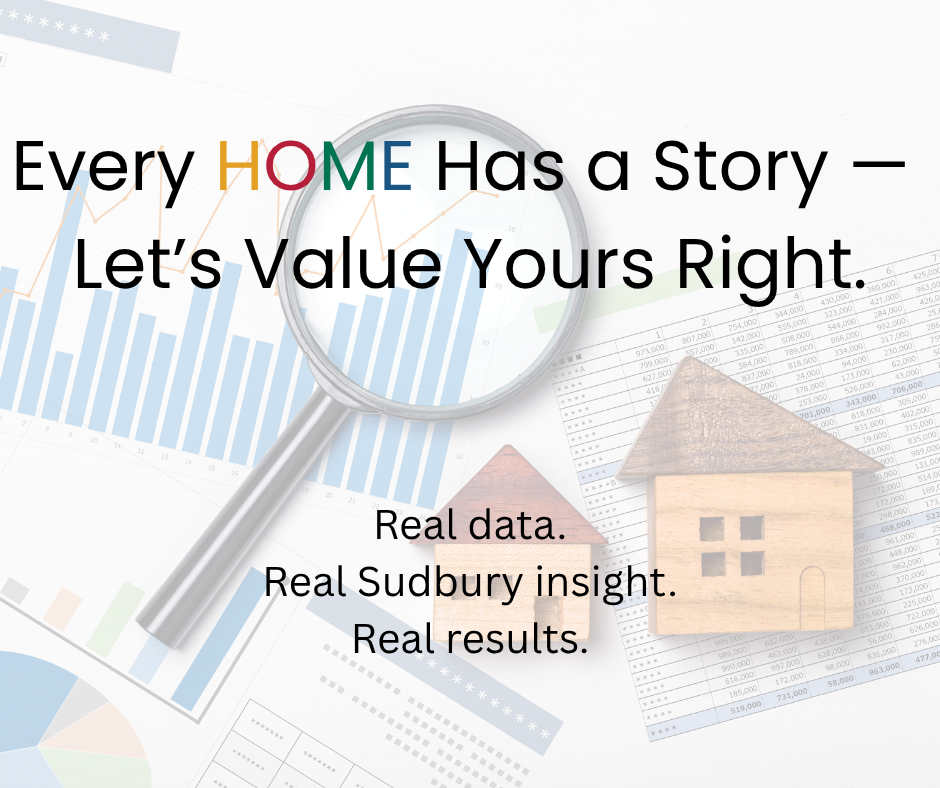 Greater Sudbury home valuation hero graphic. Text reads: &lsquo;Every Home Has a Story &mdash; Let&rsquo;s Value Yours Right. Real Sudbury insight. Real data. Real results.&rsquo;