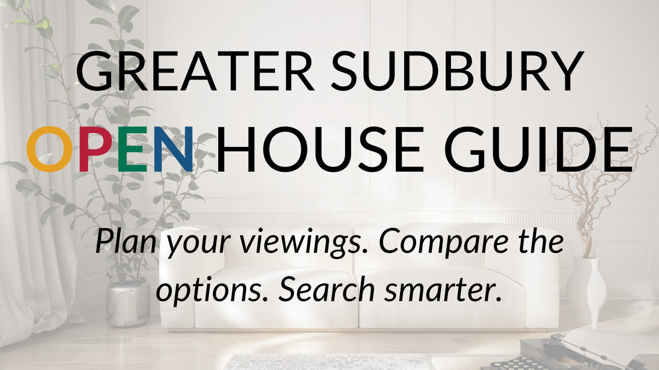 Greater Sudbury Open House Guide by Chad Moore Real Estate