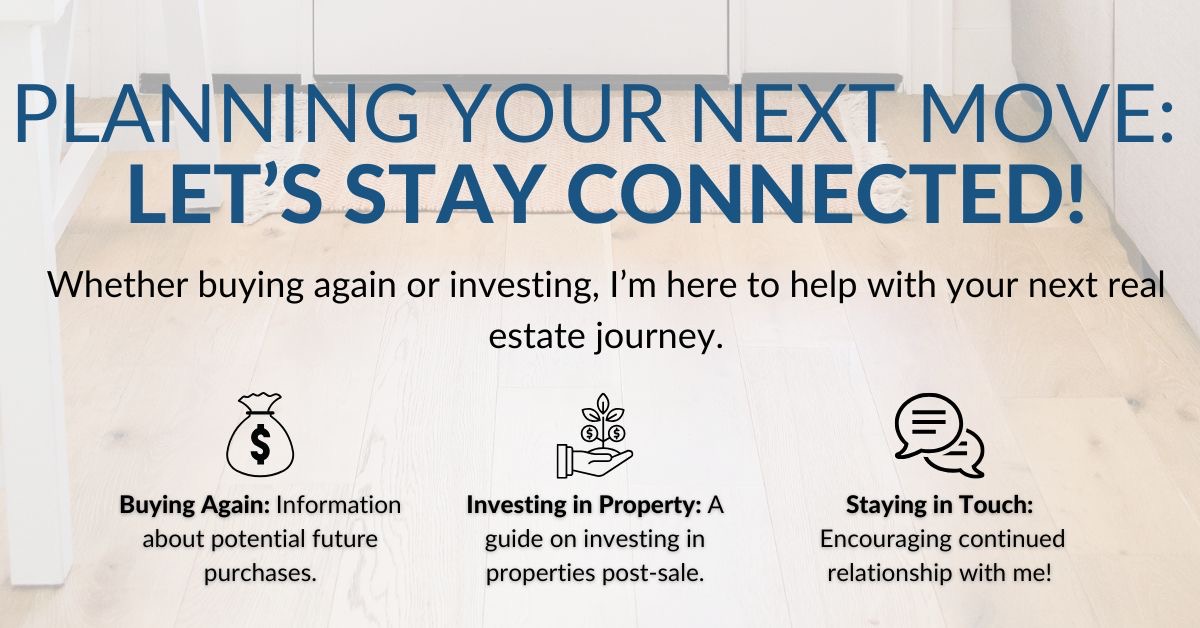 Planning your next move graphic about buying again, investing in property, and staying connected after the sale.