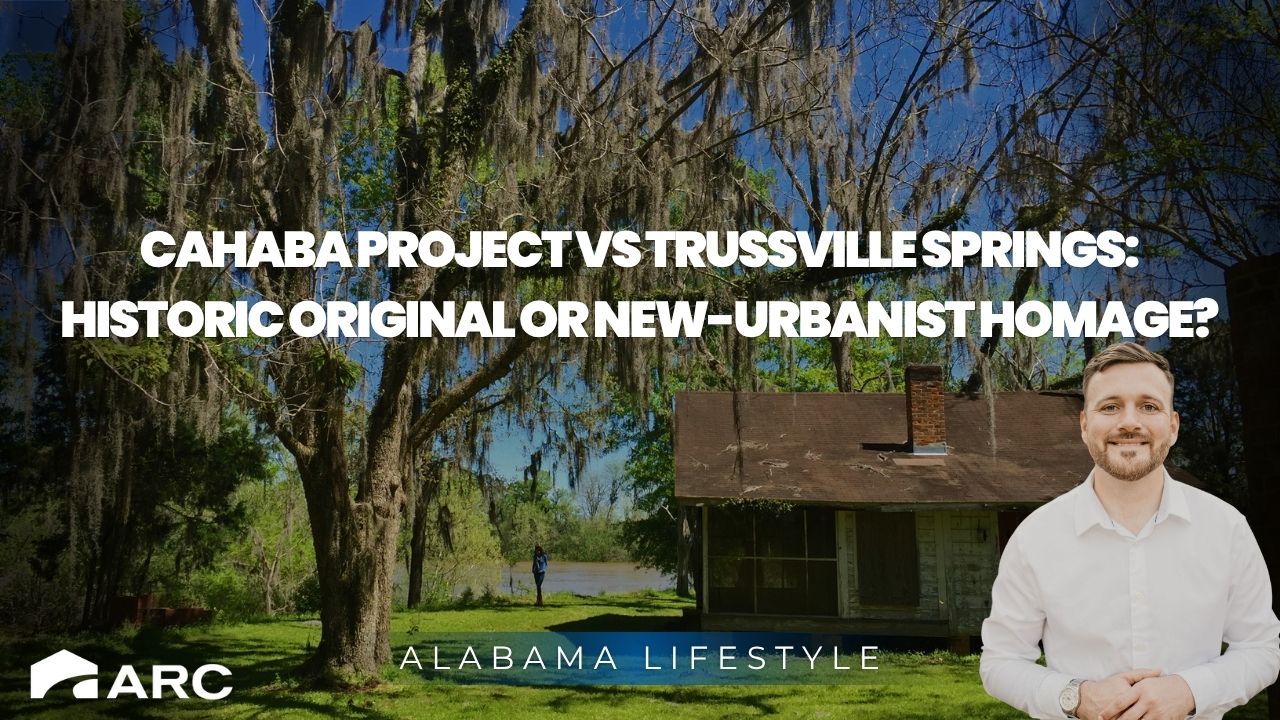 Cahaba Project vs Trussville Springs historic and new-urbanist comparison