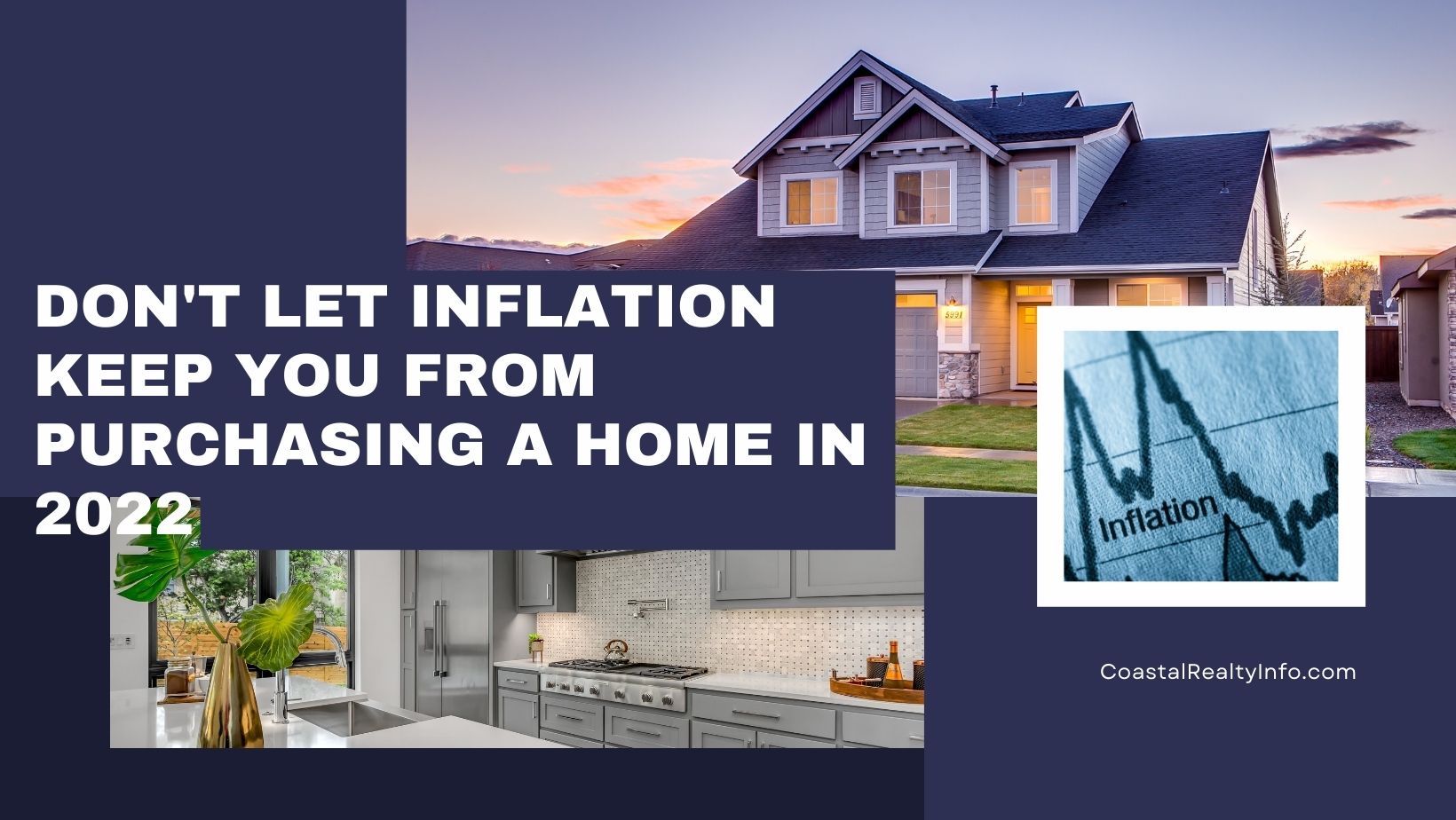 Don't Let Inflation Keep You From Purchasing A Home in 2022