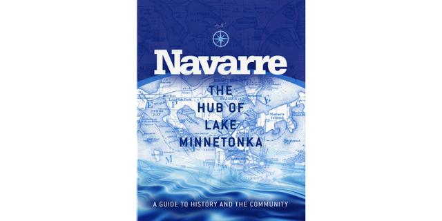 Navarre, The Hub of Lake Minnetonka, A Guide To History And The Community cover