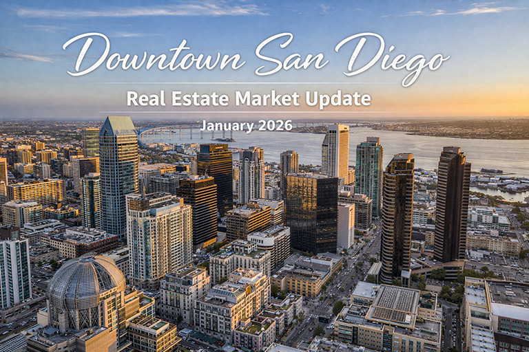 Downtown San Diego Real Estate 2026 Market Update January