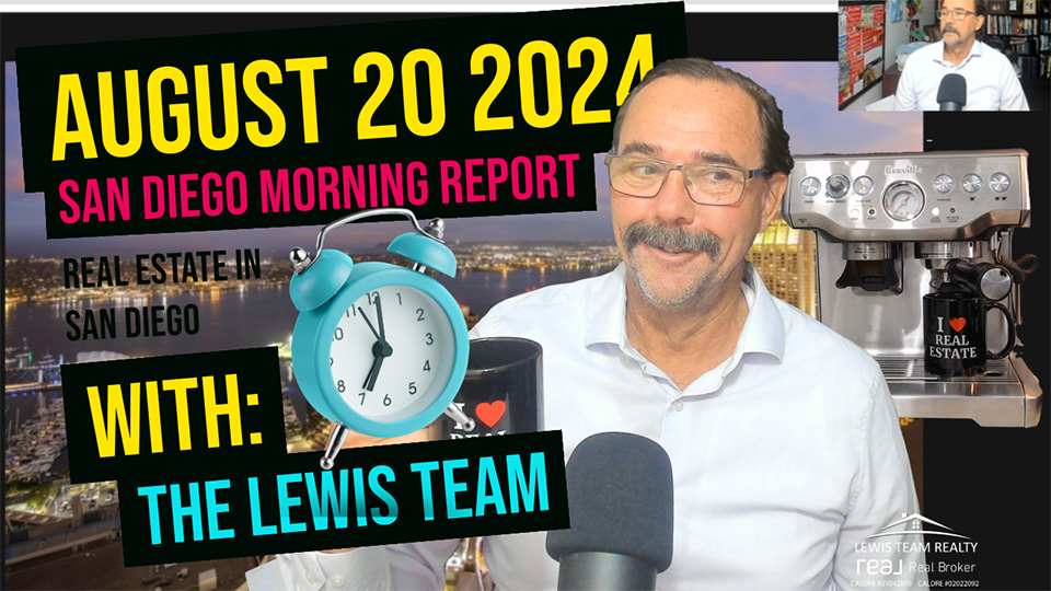 San Diego Real Estate Morning Report August 20 2024