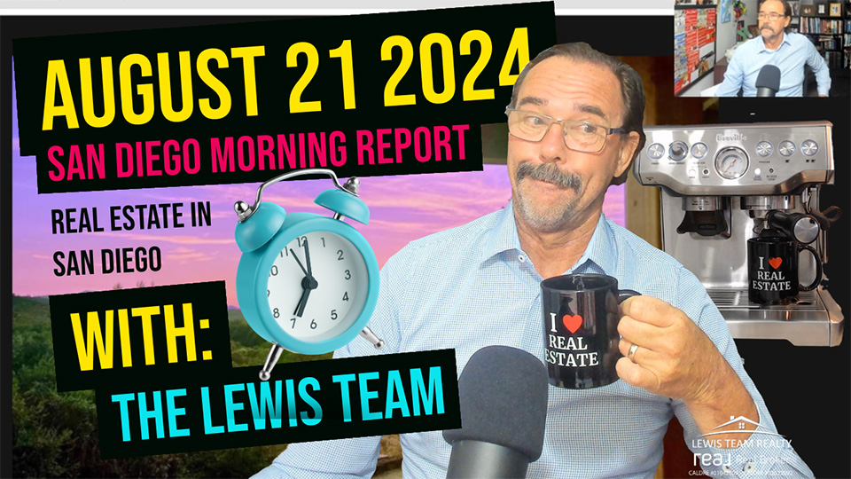 San Diego Real Estate Morning Report August 21 2024