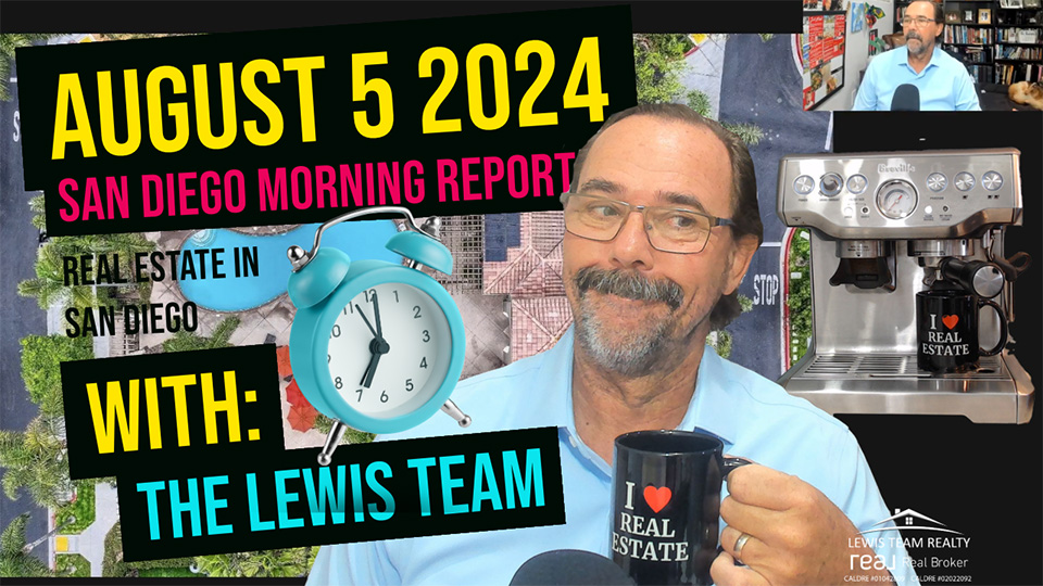 San Diego Real Estate Morning Report August 5 2024