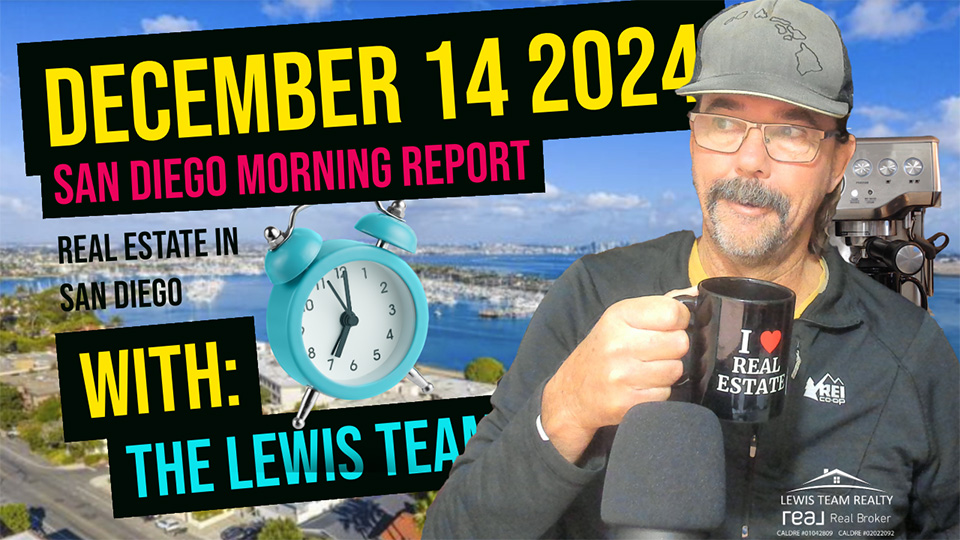 San Diego Real Estate Morning Report December 14 2024