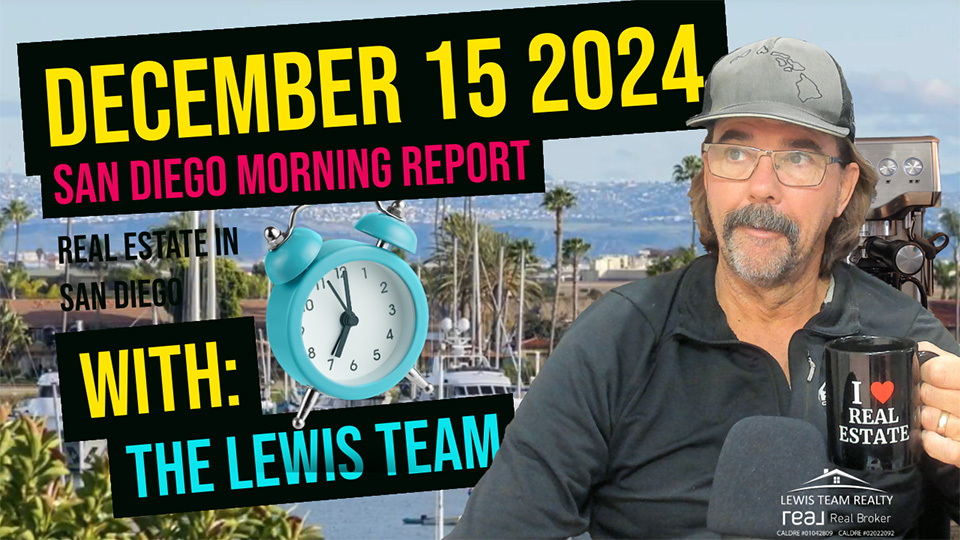 San Diego Real Estate Morning Report December 15 2024