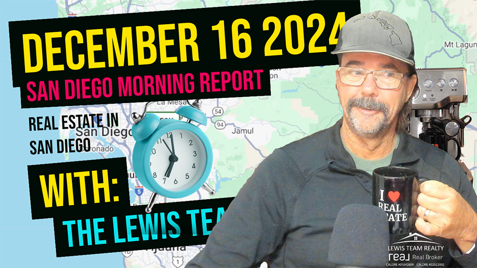 San Diego Real Estate Morning Report December 16 2024