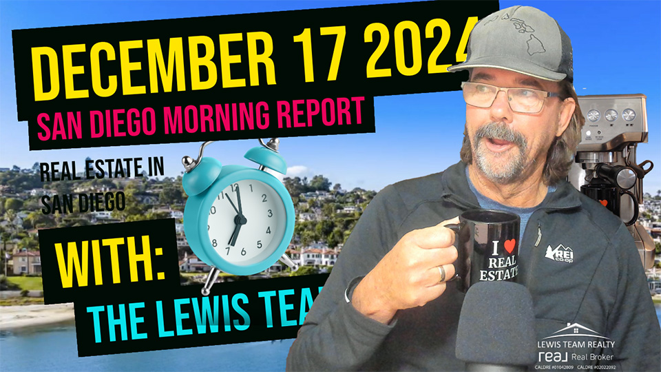 San Diego Real Estate Morning Report December 17 2024
