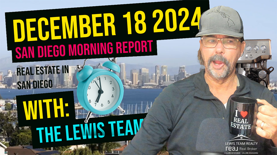 San Diego Real Estate Morning Report December 18 2024