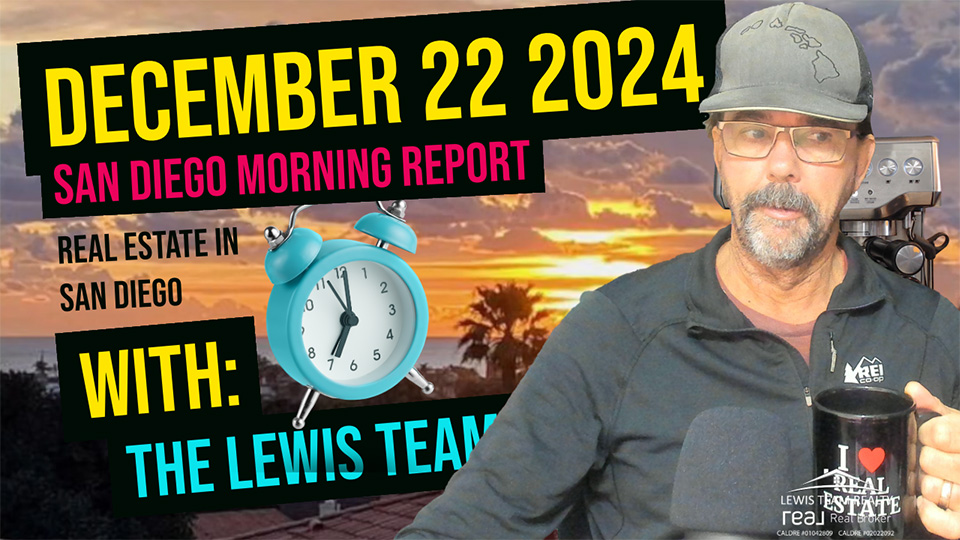San Diego Real Estate Morning Report December 22 2024