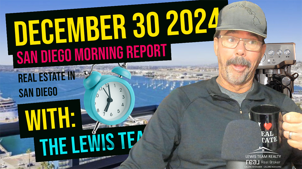 San Diego Real Estate Morning Report December 30 2024