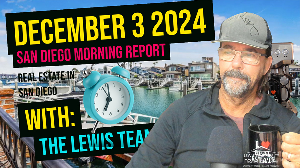 San Diego Real Estate Morning Report December 3 2024