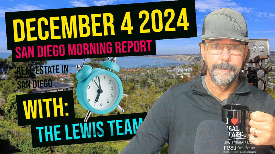 San Diego Real Estate Morning Report December 4 2024
