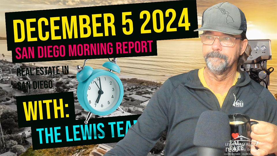 San Diego Real Estate Morning Report December 5 2024