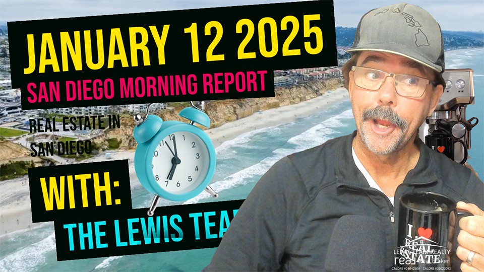 San Diego Real Estate Morning Report January 12 2025