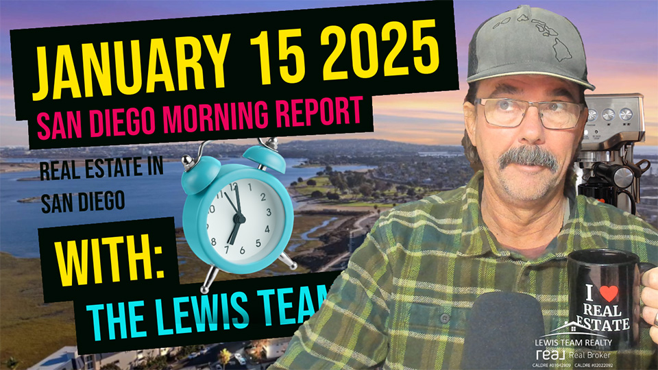 San Diego Real Estate Morning Report January 15 2025