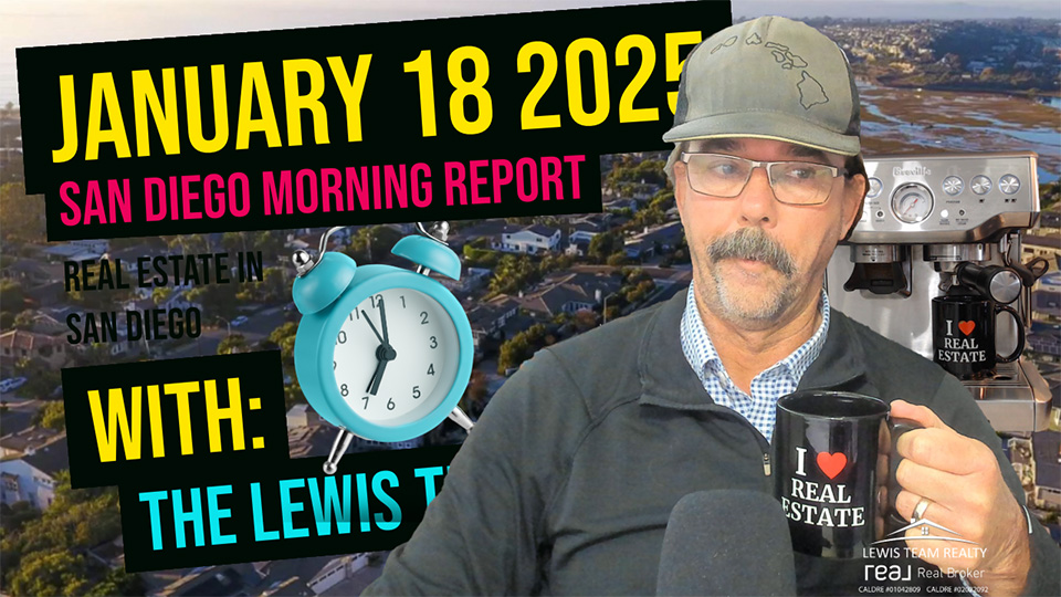 San Diego Real Estate Morning Report January 18 2025