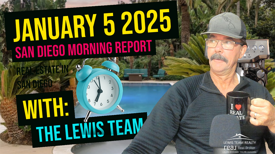 San Diego Real Estate Morning Report January 5 2025